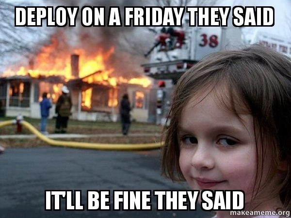 Friday Deployments: A Horror Story 💀
