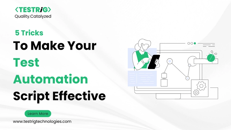 5 Tricks to Make Your Test Automation Script Effective