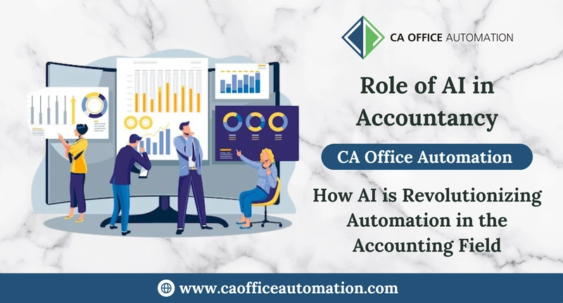 Role of AI in Accountancy: How AI is Revolutionizing Automation in the Accounting Field ?