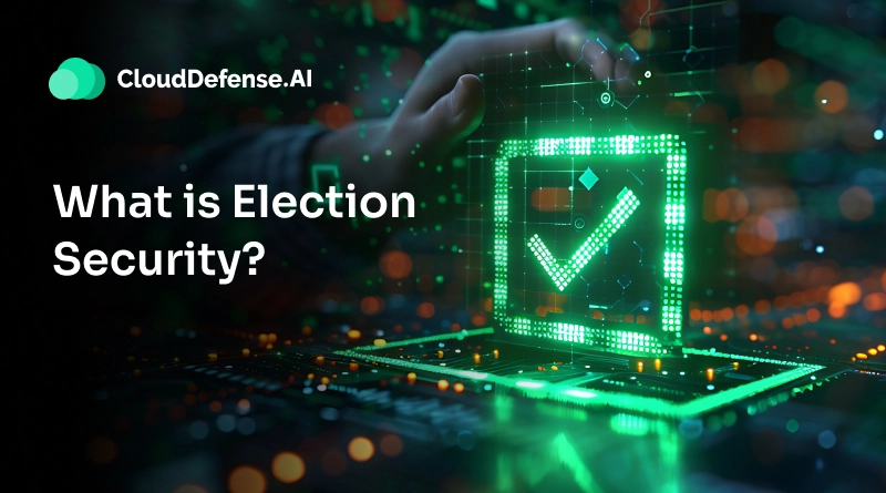 What is Election Security?