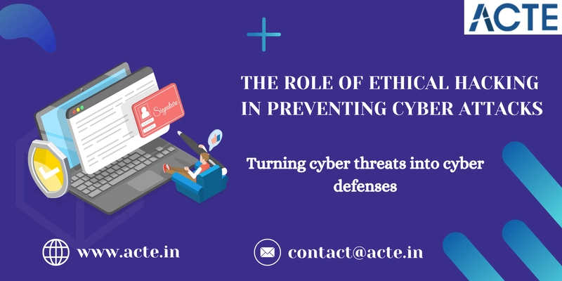 Ethical Hacking's Contribution to Cyber Attack Prevention