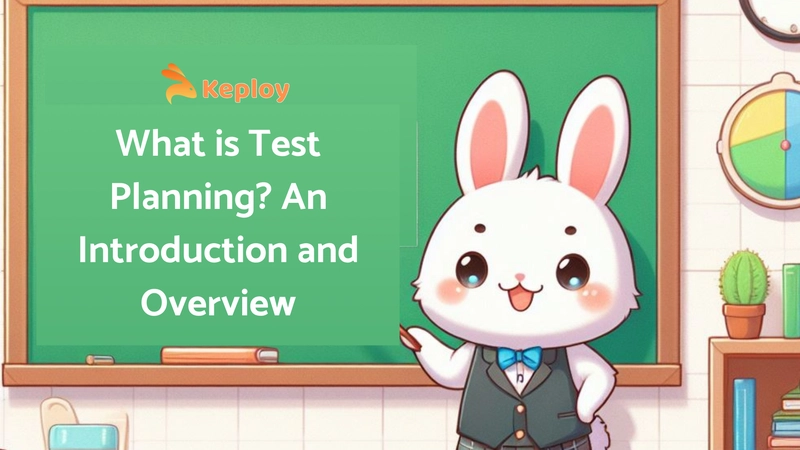 Test Planning: A Comprehensive Guide to Effective Test Plans