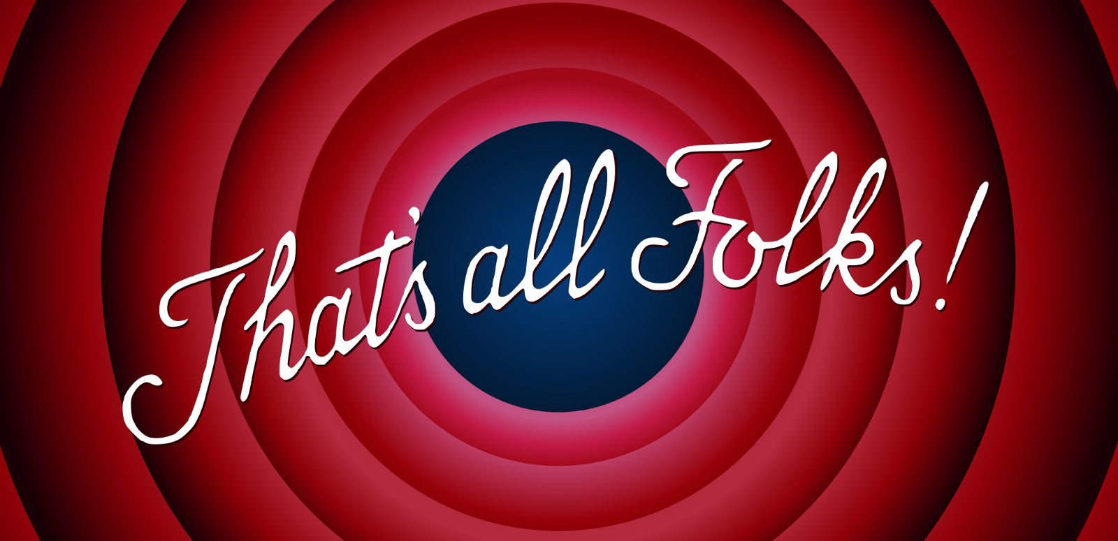 That's all folks