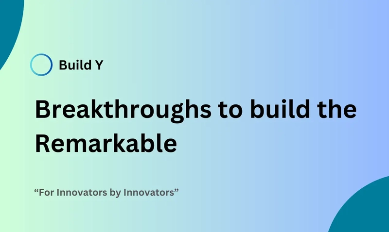 Build Y: An Open-Source Playground for Breakthrough Inventions