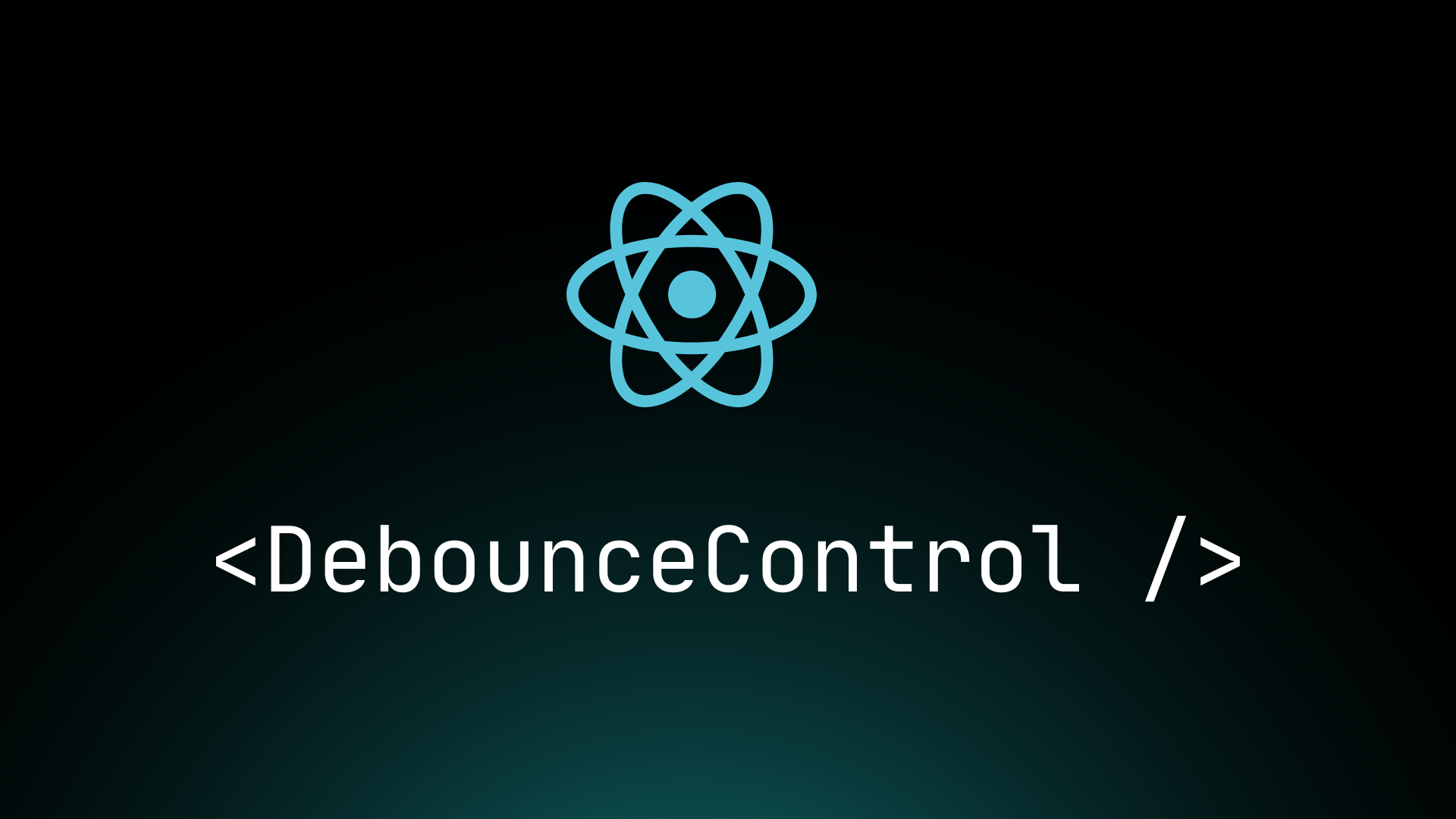 DebounceControl Component
