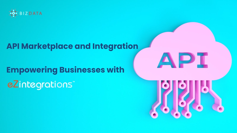 Optimizing Business Connectivity: API Marketplaces and Integration with eZintegrations™