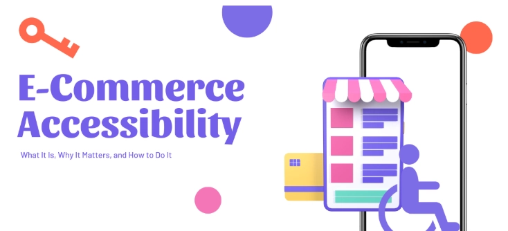 How to Build an Accessible E-commerce Site for All Shoppers