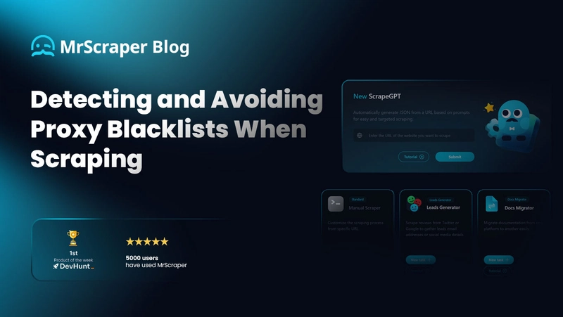 Detecting and Avoiding Proxy Blacklists When Scraping