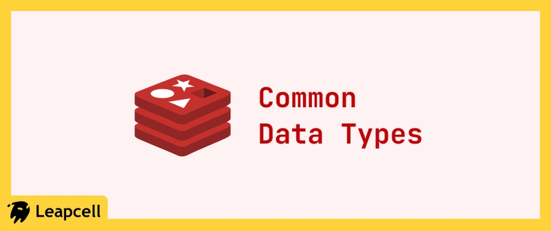 Redis Essentials: Common Data Types and Best Practices