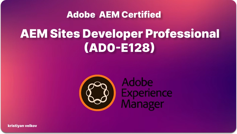 AD0-E128 AEM Sites Developer: How to Learn & Prepare