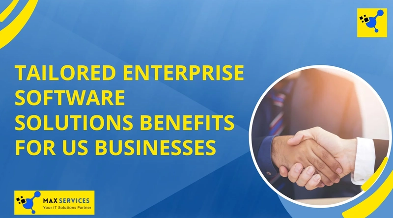 Customized Enterprise Software A Game Changer for U.S. Businesses