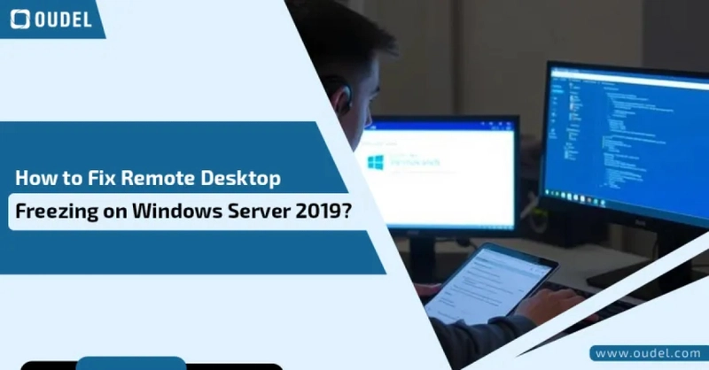 How to Fix Remote Desktop Freezing on Windows Server 2019? Step-by-Step Guide