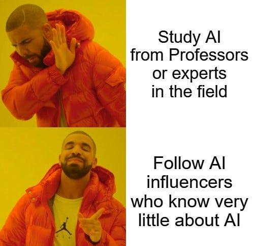 Meme of drake saying no to learning from experts but preferring to learn from AI influencers