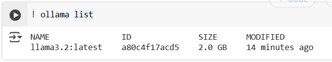 A screenshot from Google Colab showing the result of ollama list