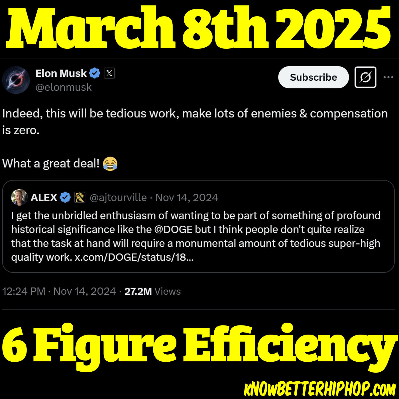Radio show episode image of a screenshot of a tweet from Elon Musk saying that a job he is offering does not pay with the words March 8th 2025 6 Figure Efficiency