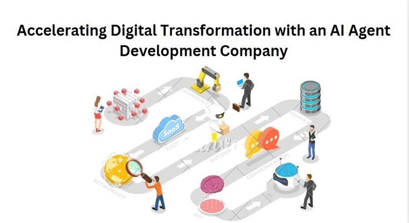 Accelerating Digital Transformation with an AI Agent Development Company