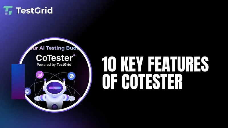10 Key Features of CoTester That Every QA Engineer Should Know